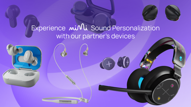 Experience Mimi Sound Personalization with our partner's devices